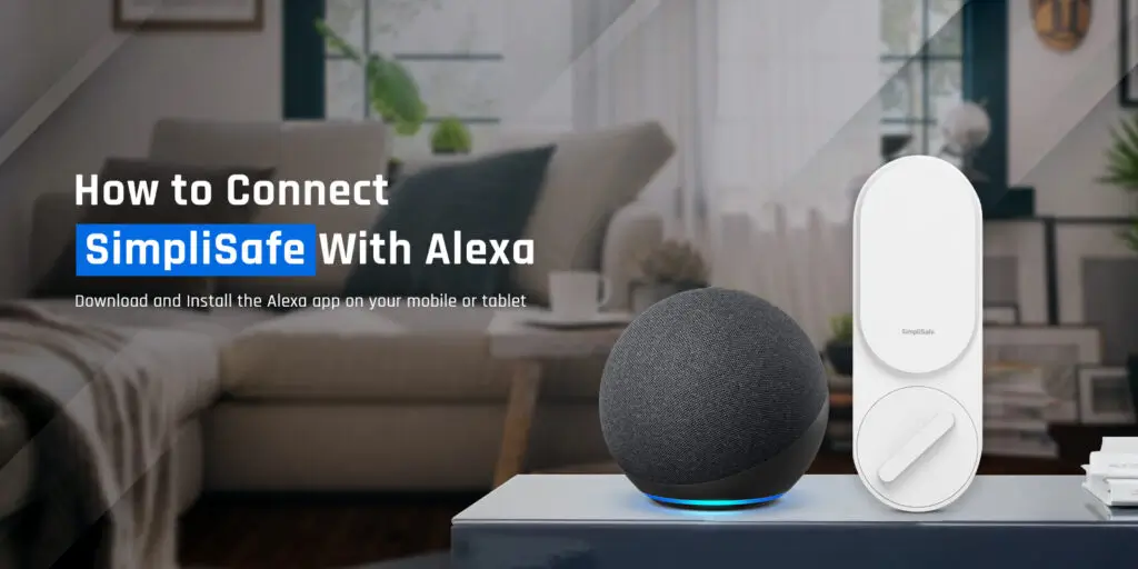 How to Connect SimpliSafe With Alexa 